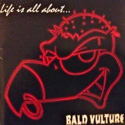 Bald Vulture : Life Is All About
